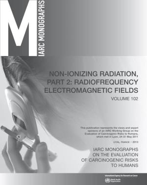 Non-Ionizing Radiation, Part 2: Radiofrequency Electromagnetic Fields Volume 102