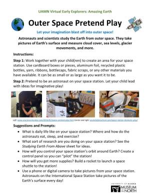 Outer Space Pretend Play Let Your Imagination Blast Off Into Outer Space! Astronauts and Scientists Study the Earth from Outer Space