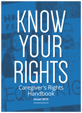 Caregiver's Rights Handbook Israel 2015 2 Know Your Rights