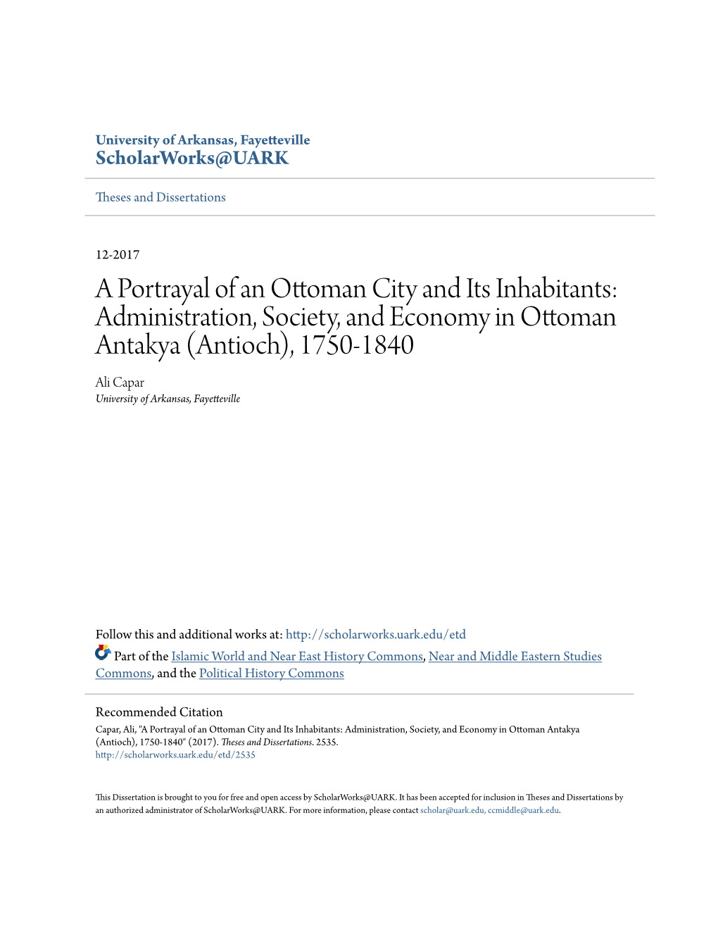 Administration, Society, and Economy in Ottoman Antakya (Antioch), 1750-1840 Ali Capar University of Arkansas, Fayetteville