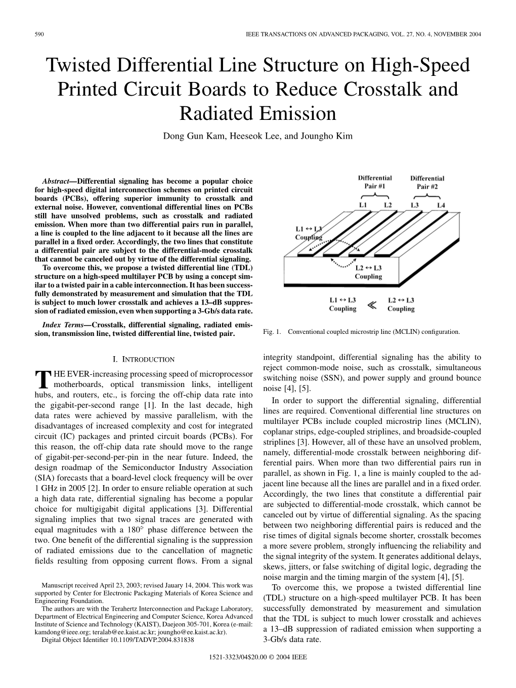 Twisted Differential Line Structure on High-Speed Printed Circuit Boards to Reduce Crosstalk and Radiated Emission Dong Gun Kam, Heeseok Lee, and Joungho Kim