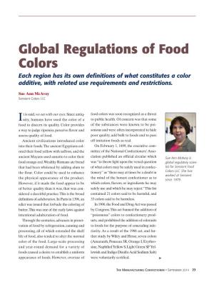 Global Regulations of Food Colors Each Region Has Its Own Definitions of What Constitutes a Color Additive, with Related Use Requirements and Restrictions