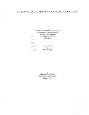 PATHOLOGICAL CRANIAL LESIONS in a JUVENILE CRANIAL COLLECTION a Thesis Submitted to the Faculty of San Francisco State Universit