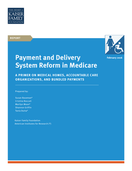 Payment and Delivery System Reform in Medicare 1