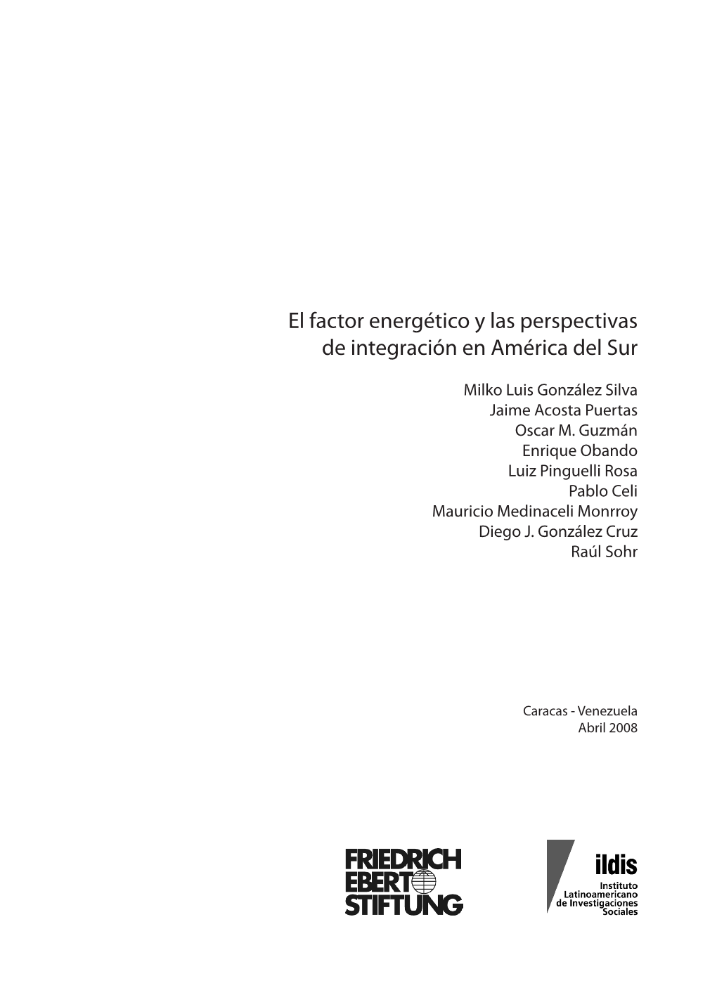 El Factor Energético Y Las Perspectivas De Integración En América Del Sur