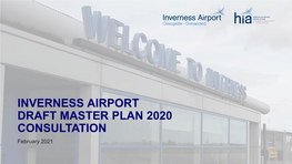 INVERNESS AIRPORT DRAFT MASTER PLAN 2020 CONSULTATION February 2021 Contents