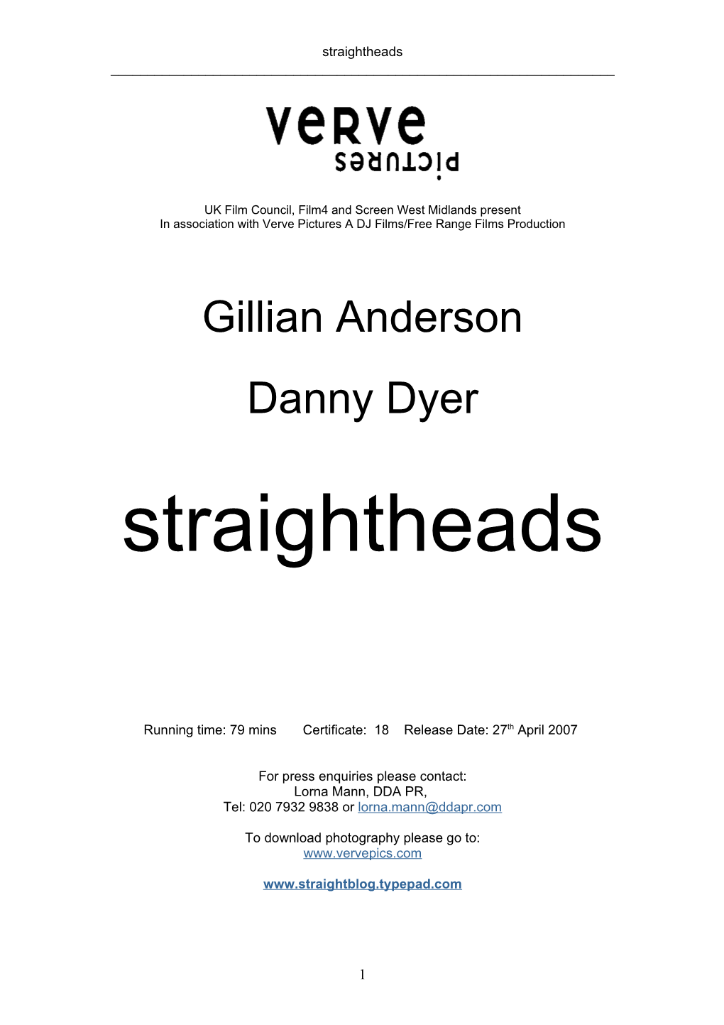 Straightheads ______