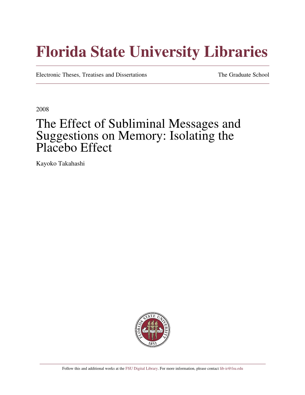 The Effect of Subliminal Messages and Suggestions on Memory: Isolating the Placebo Effect Kayoko Takahashi