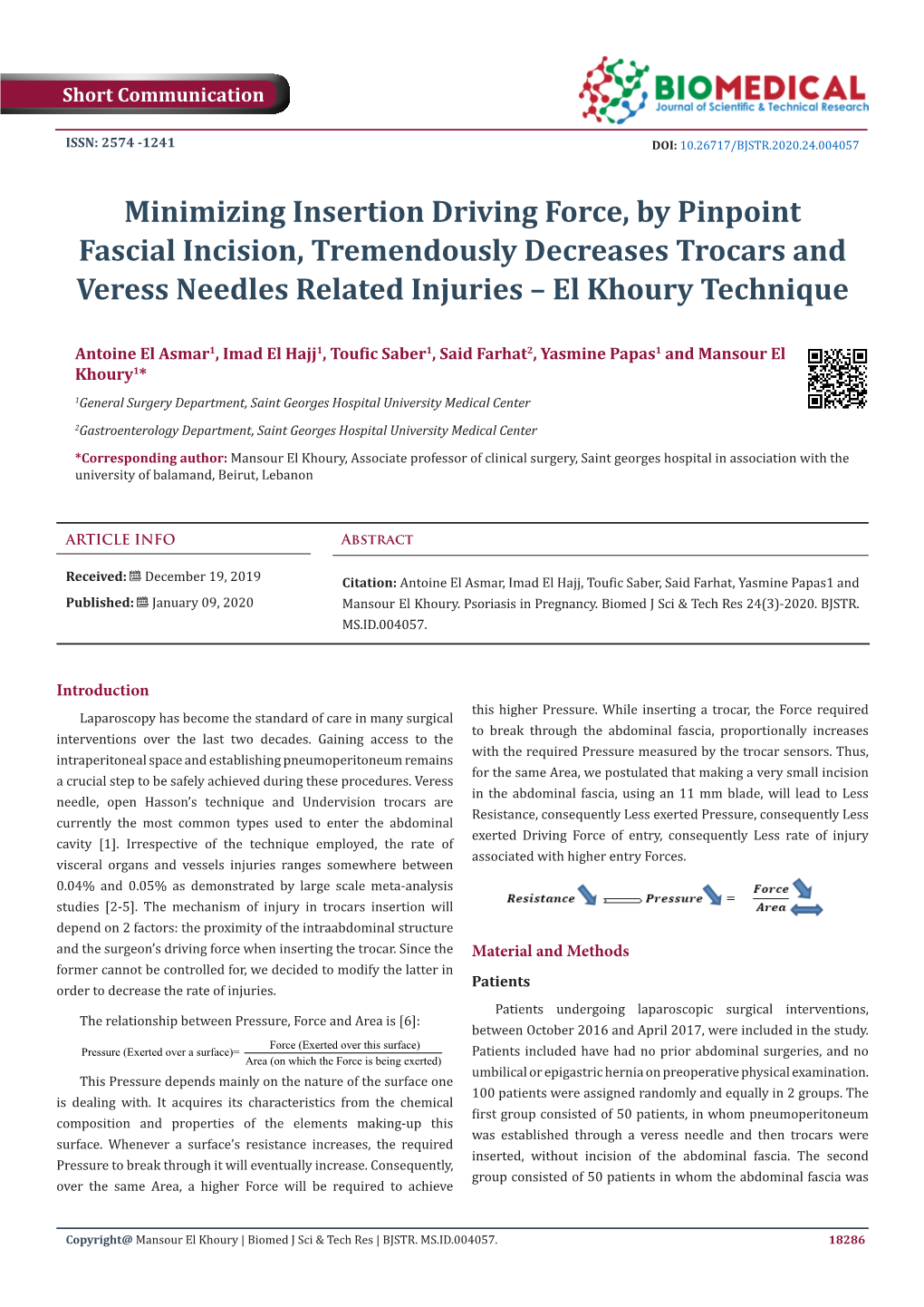 Minimizing Insertion Driving Force, by Pinpoint Fascial Incision, Tremendously Decreases Trocars and Veress Needles Related Injuries – El Khoury Technique