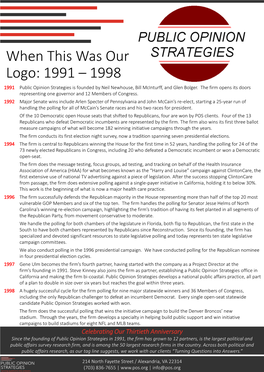 When This Was Our Logo: 1991 – 1998 1991 Public Opinion Strategies Is Founded by Neil Newhouse, Bill Mcinturff, and Glen Bolger