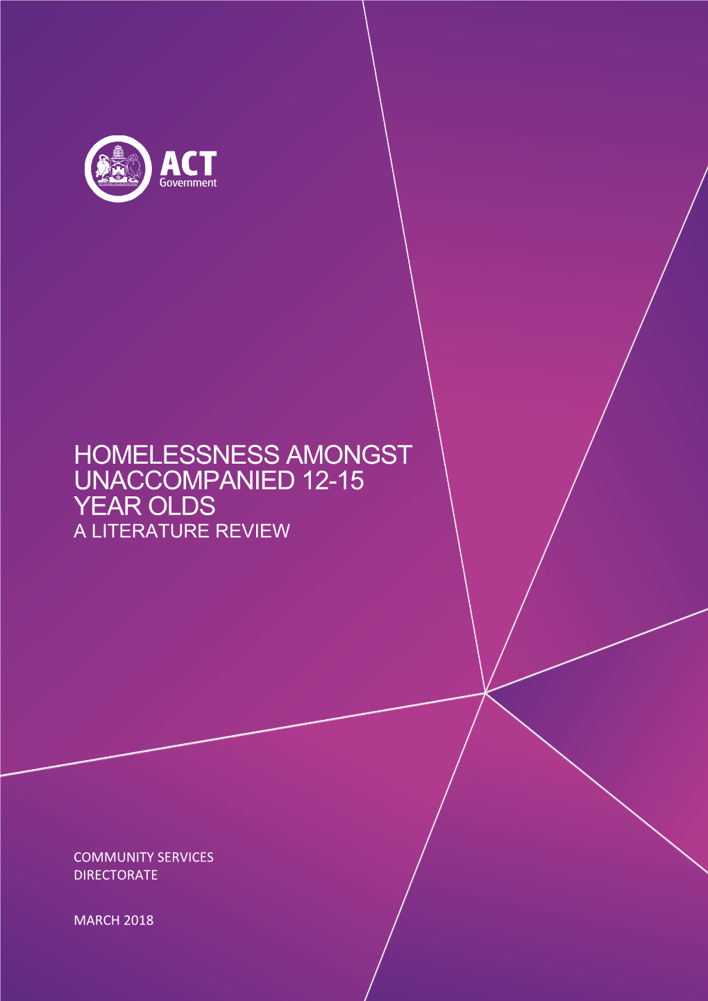 Homelessness Amongst Unaccompanied 12-15 Year Olds: a Literature Review