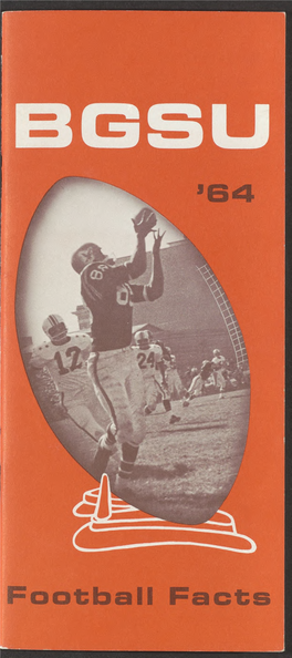 Foofcbal Facts Bowling Green State University's 1964 Football Facts Edited and Compiled by Don A