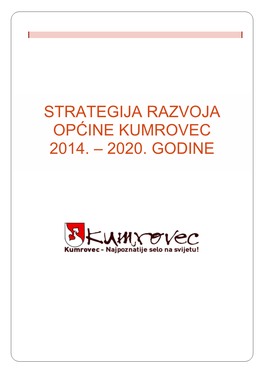 Strategija Razvoja Općine Kumrovec 2014. – 2020. Godine
