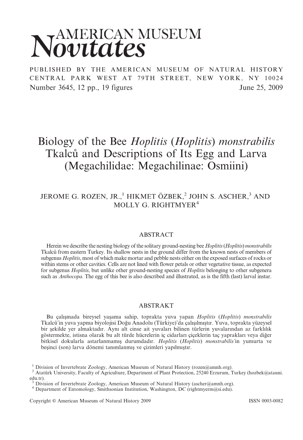 Biology of the Bee Hoplitis (Hoplitis) Monstrabilis Tkalcu˚ and Descriptions of Its Egg and Larva (Megachilidae: Megachilinae: Osmiini)