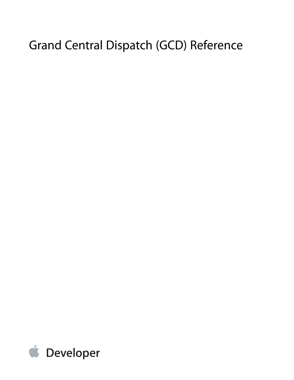 Grand Central Dispatch (GCD) Reference Contents