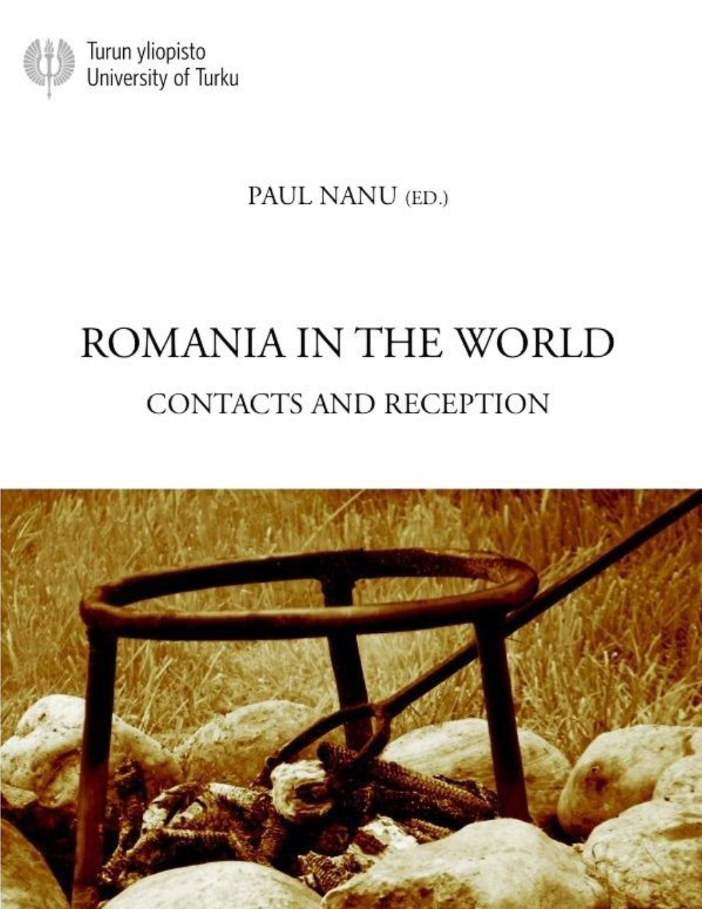 Romania in the World. Contacts and Reception (Full PDF)