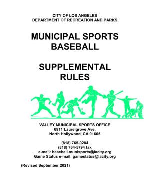 Supplemental Rules (Supercedes MLB Rules), and the Municipal Sports Section Participant’S Code of Conduct