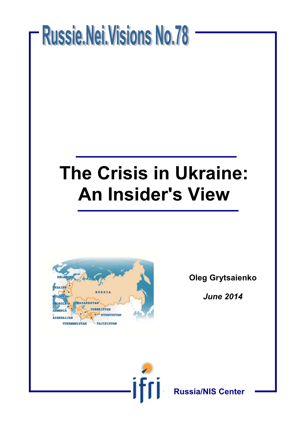 The Crisis in Ukraine: an Insider's View