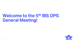 The 5Th IBS OPS General Meeting!