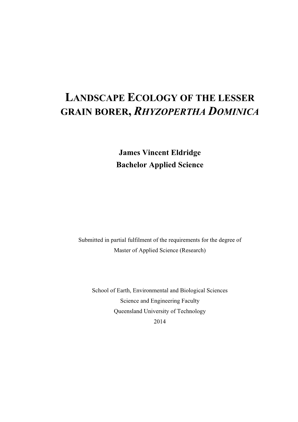 Landscape Ecology of the Lesser Grain Borer, Rhyzopertha Dominica