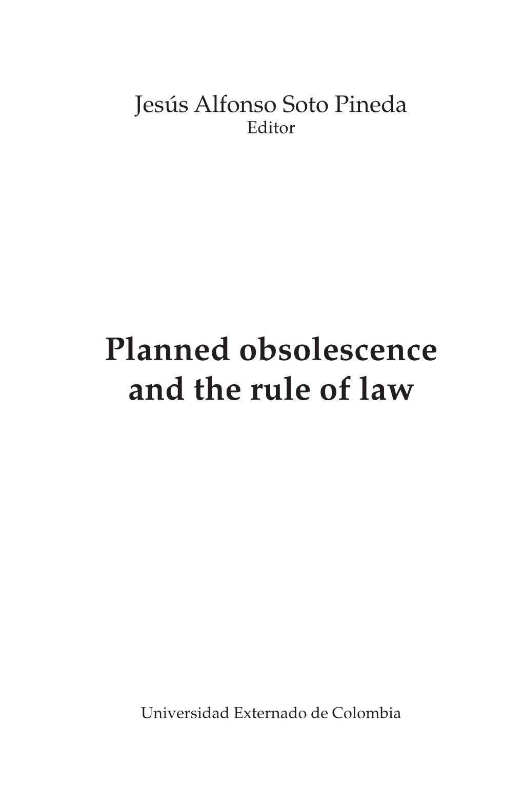 Planned Obsolescence and the Rule of Law