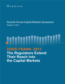 DODD FRANK: 2013 the Regulators Extend Their Reach Into the Capital Markets