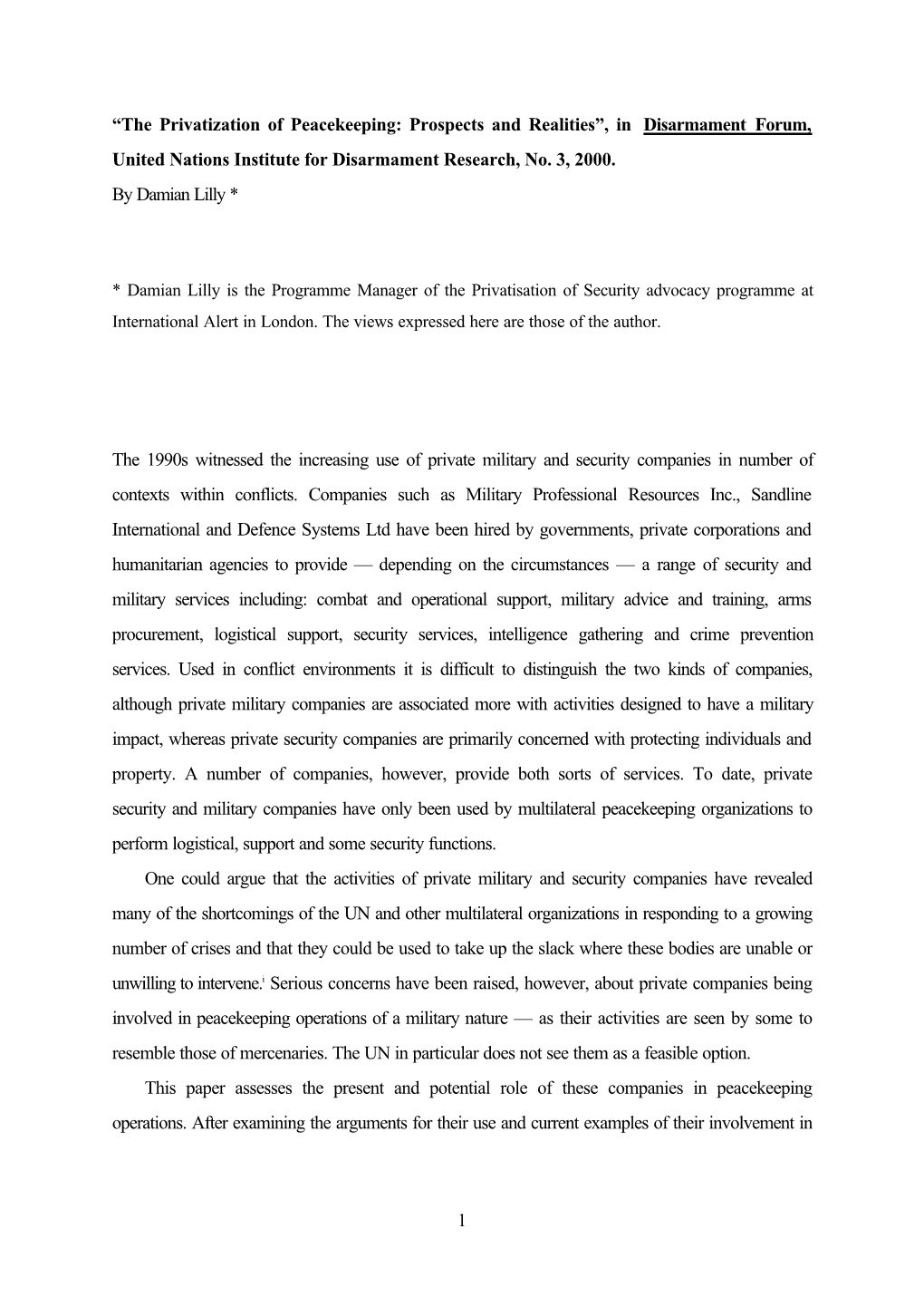 The Privatization of Peacekeeping: Prospects and Realities”, in Disarmament Forum, United Nations Institute for Disarmament Research, No