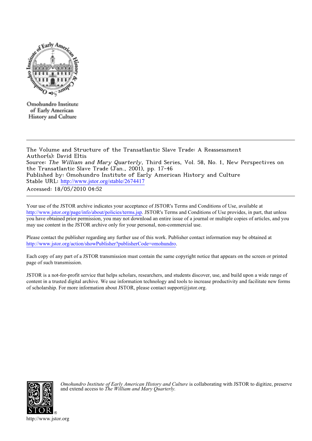 The Volume and Structure of the Transatlantic Slave Trade: a Reassessment Author(S): David Eltis Source: the William and Mary Quarterly, Third Series, Vol