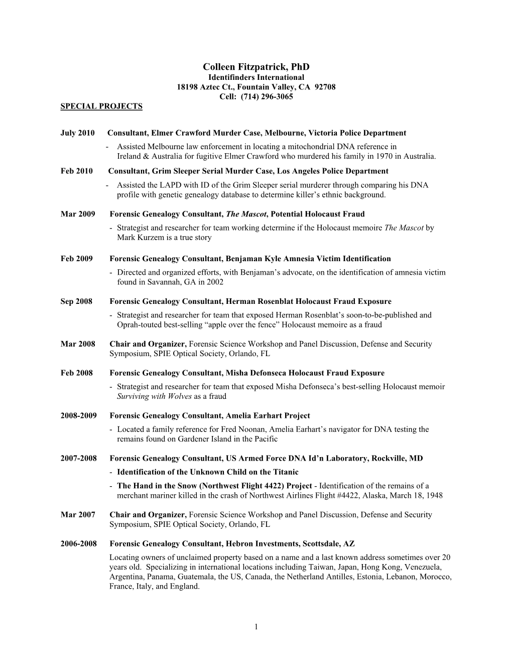 Colleen Fitzpatrick, Phd Identifinders International 18198 Aztec Ct., Fountain Valley, CA 92708 Cell: (714) 296-3065 SPECIAL PROJECTS