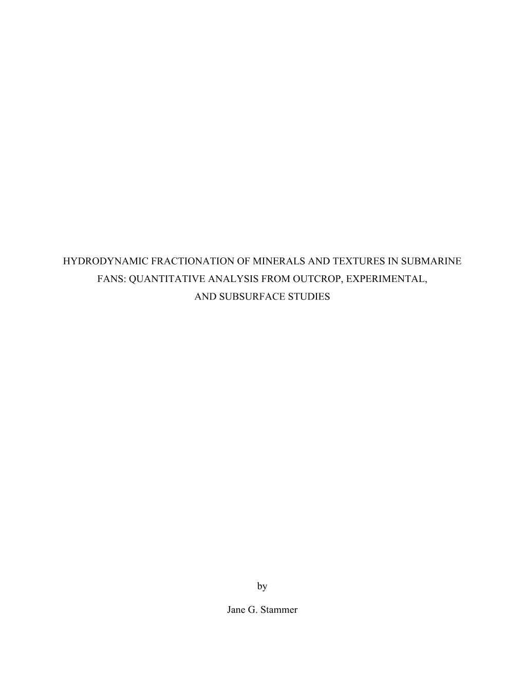 Hydrodynamic Fractionation of Minerals and Textures in Submarine Fans: Quantitative Analysis from Outcrop, Experimental, and Subsurface Studies