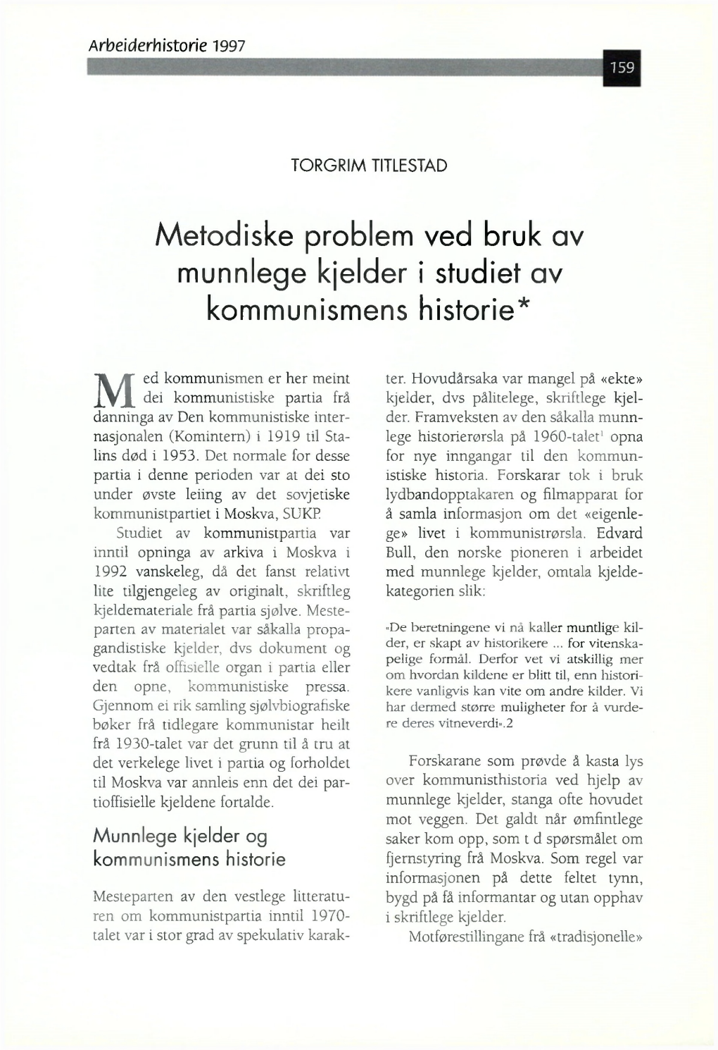 Metodiske Problem Ved Bruk Av Munnlege Kjelder I Studiet Av Kommunismens Historie*