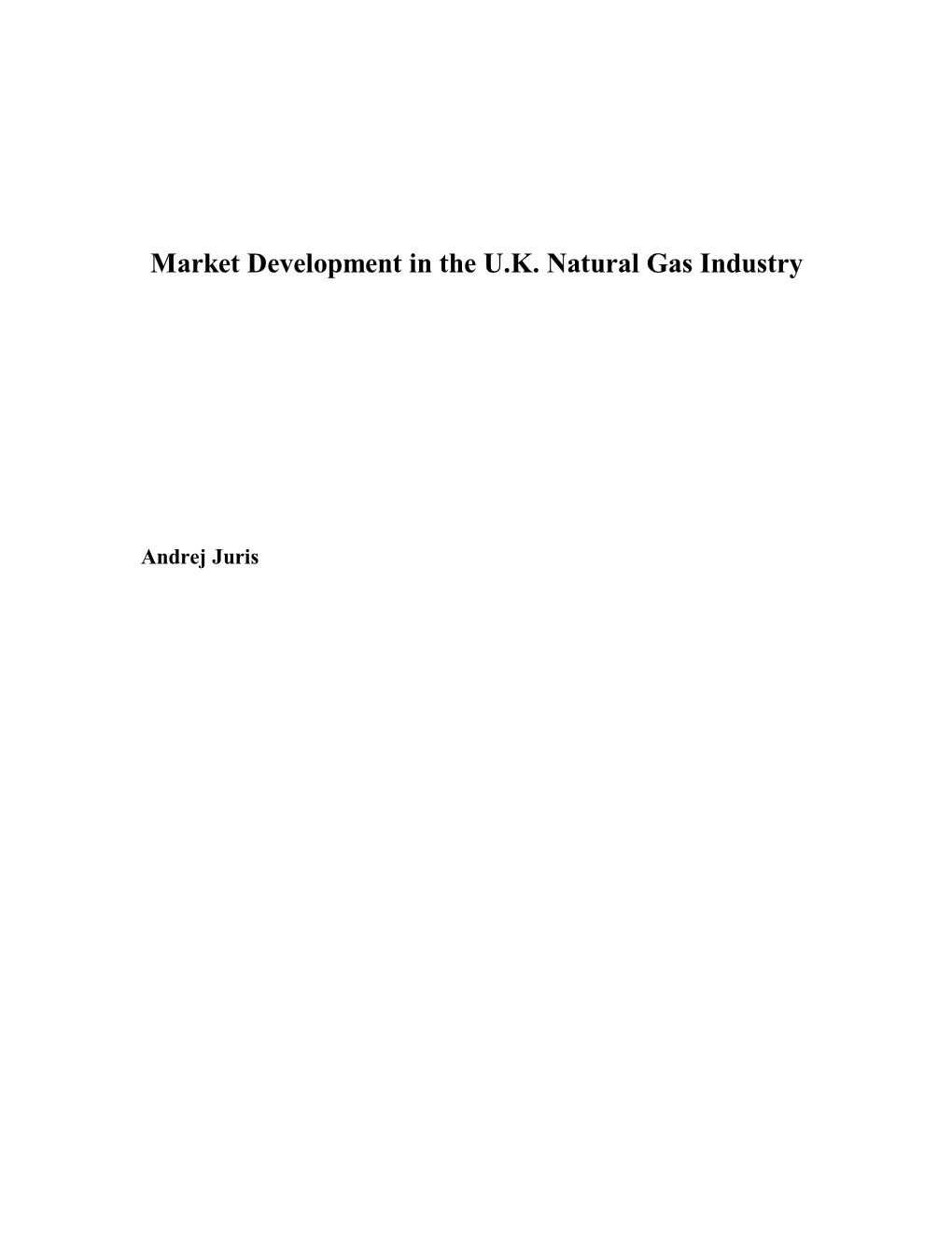 Market Development in the U.K. Natural Gas Industry