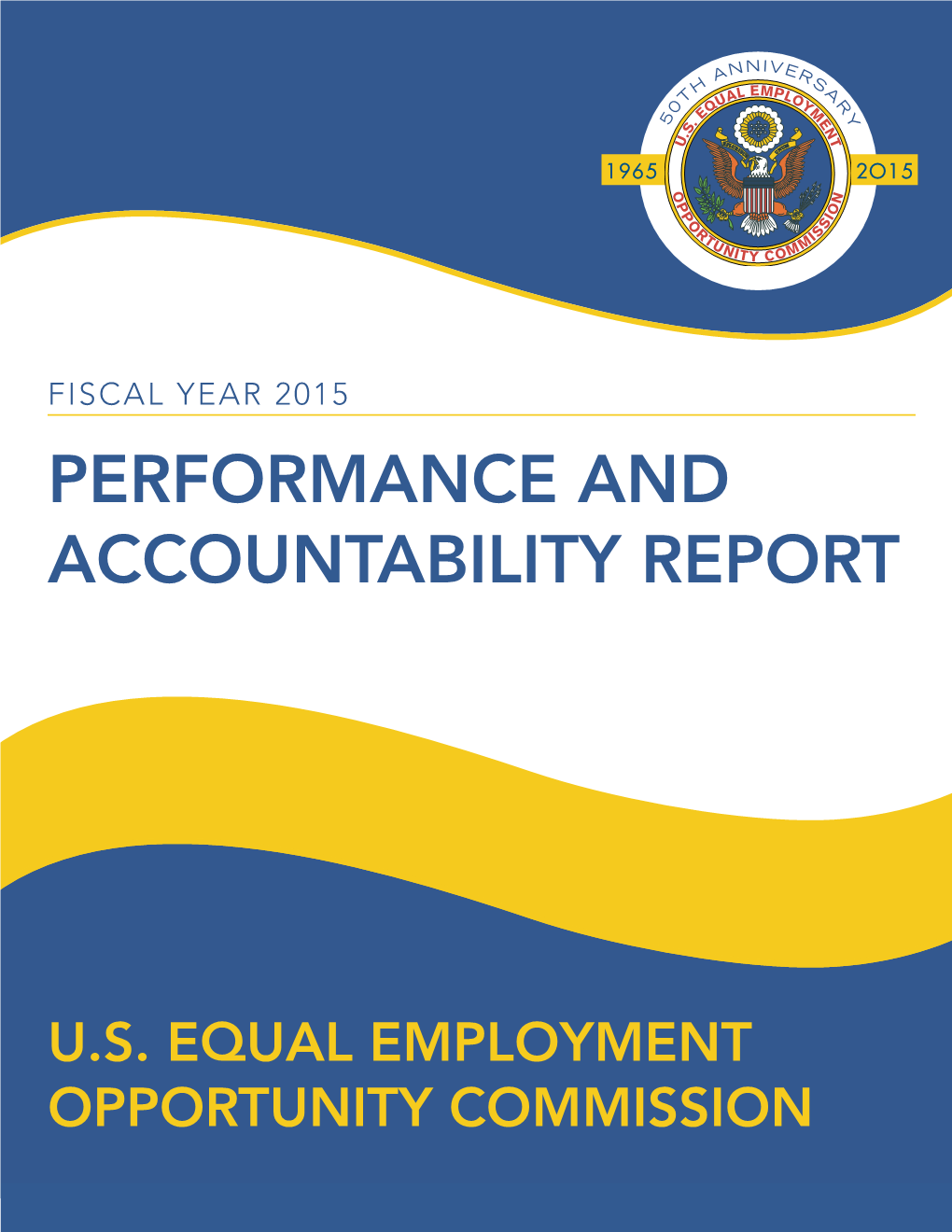 FY 2015 Performance and Accountability Report | 3 U.S