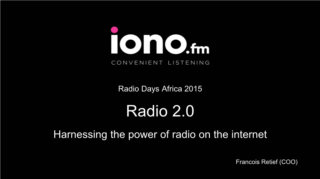 Radio Days Africa 2015 Radio 2.0 Harnessing the Power of Radio on the Internet