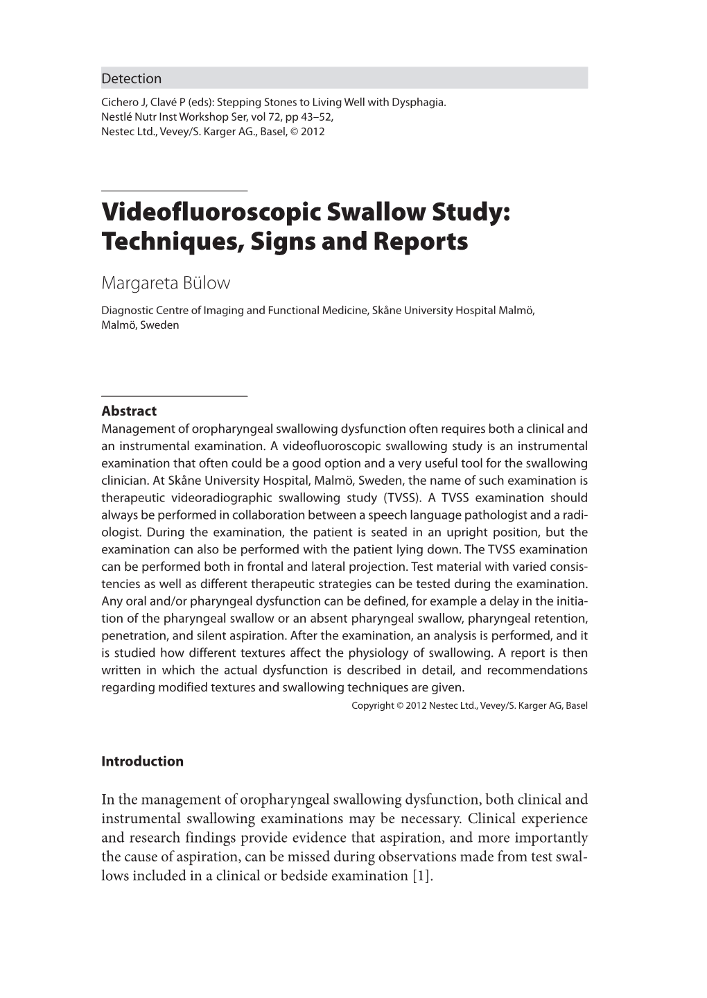 Videofluoroscopic Swallow Study: Techniques, Signs and Reports Margareta Bülow