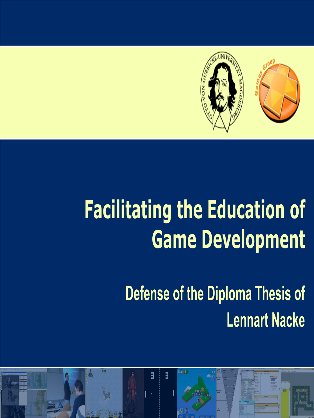 Facilitating the Education of Game Development