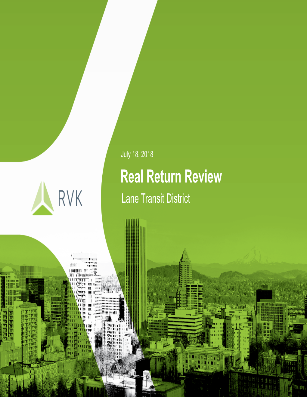 Real Return Review Lane Transit District Why Are We Reviewing Real Return?