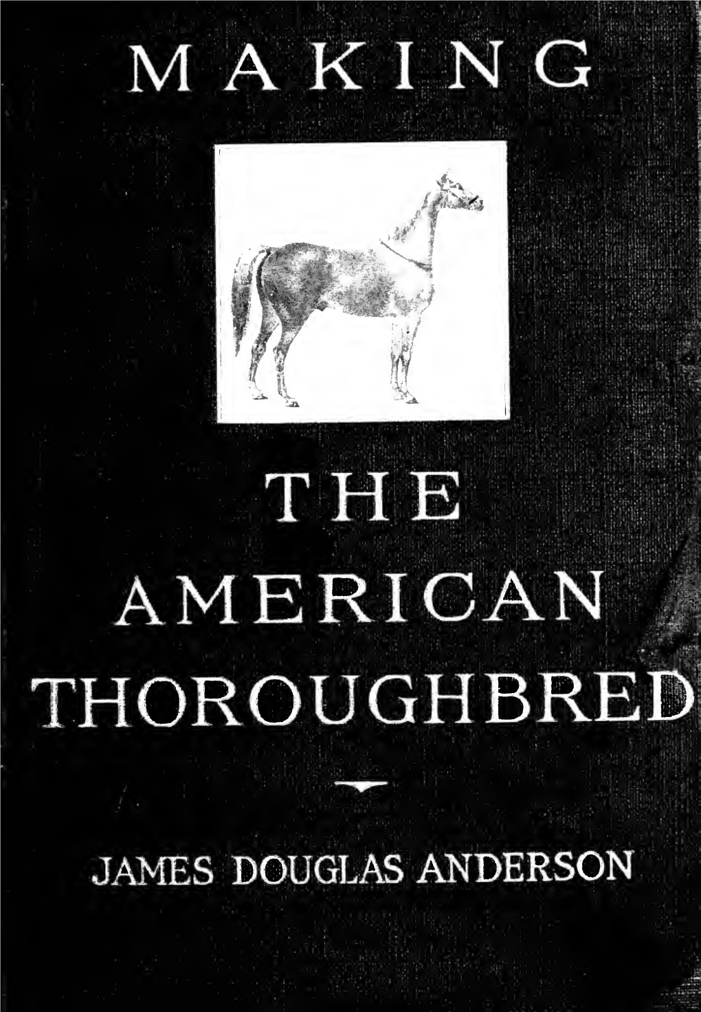 Making the American Thoroughbred