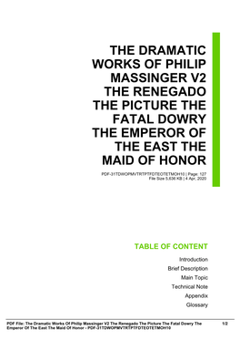 The Dramatic Works of Philip Massinger V2 the Renegado the Picture the Fatal Dowry the Emperor of the East the Maid of Honor