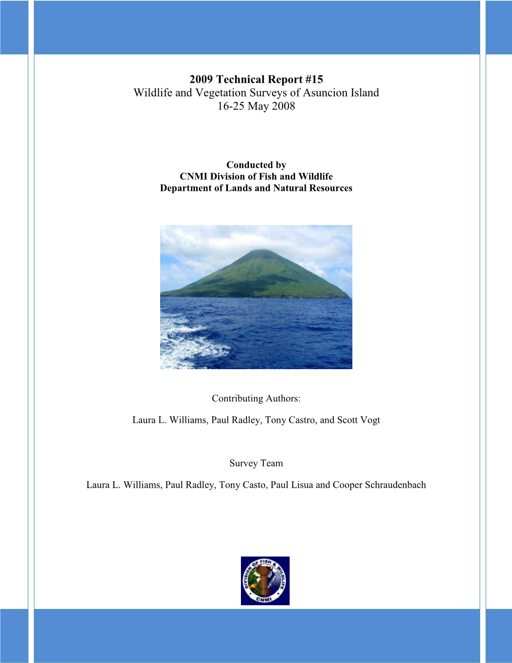 2009 Technical Report #15 Wildlife and Vegetation Surveys of Asuncion Island 16-25 May 2008