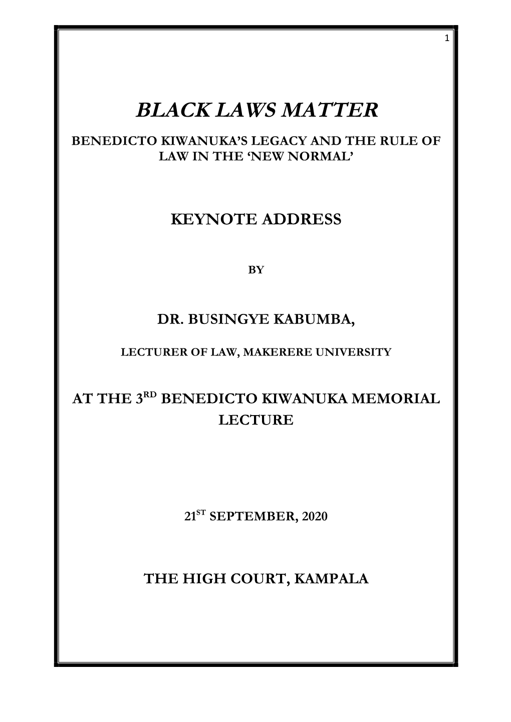 Black Laws Matter Benedicto Kiwanuka’S Legacy and the Rule of Law in the ‘New Normal’