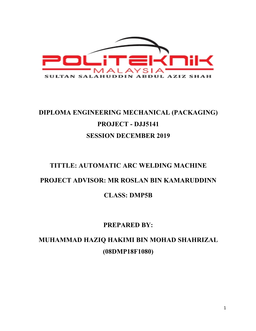 Diploma Engineering Mechanical (Packaging) Project - Djj5141 Session December 2019