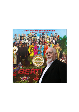Sir Peter Blake-Solo Exhibition 31St March - 14Th April 2012