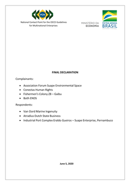 FINAL DECLARATION Complainants: • Association Forum Suape