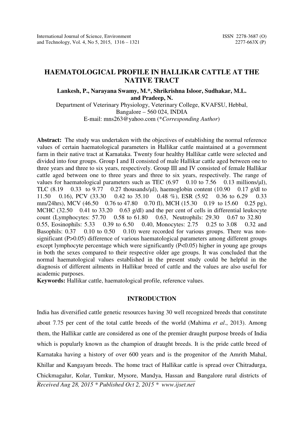 HAEMATOLOGICAL PROFILE in HALLIKAR CATTLE at the NATIVE TRACT Lankesh, P., Narayana Swamy, M.*, Shrikrishna Isloor, Sudhakar, M.L