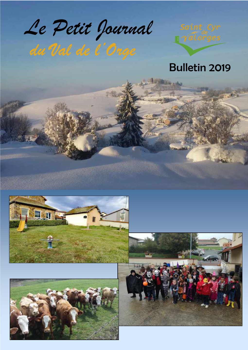 Le Petit Journal Du Val De L’Orge Bulletin 2019 Le Mot Du Maire Comme Chaque Fin D’Année, Je M’Adresse À Vous Par Ce Nouveau Bulletin Municipal