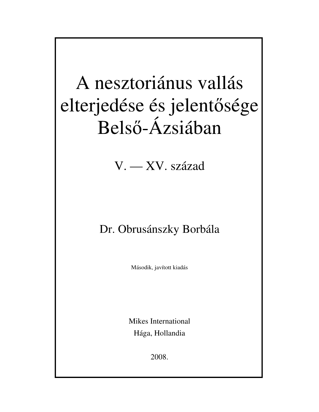 A Nesztoriánus Vallás Elterjedése És Jelentősége Belső-Ázsiában