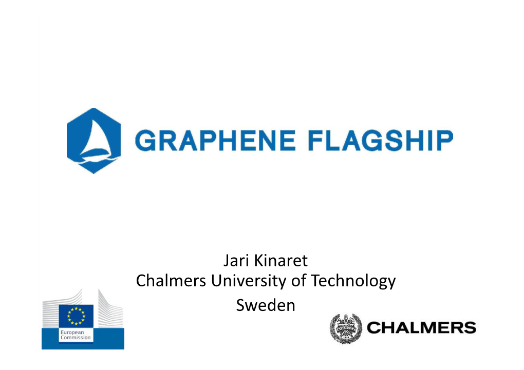 Jari Kinaret Chalmers University of Technology Sweden