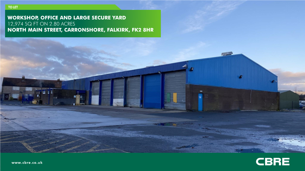 Workshop, Office and Large Secure Yard 12,974 Sq Ft on 2.80 Acres North Main Street, Carronshore, Falkirk, Fk2 8Hr
