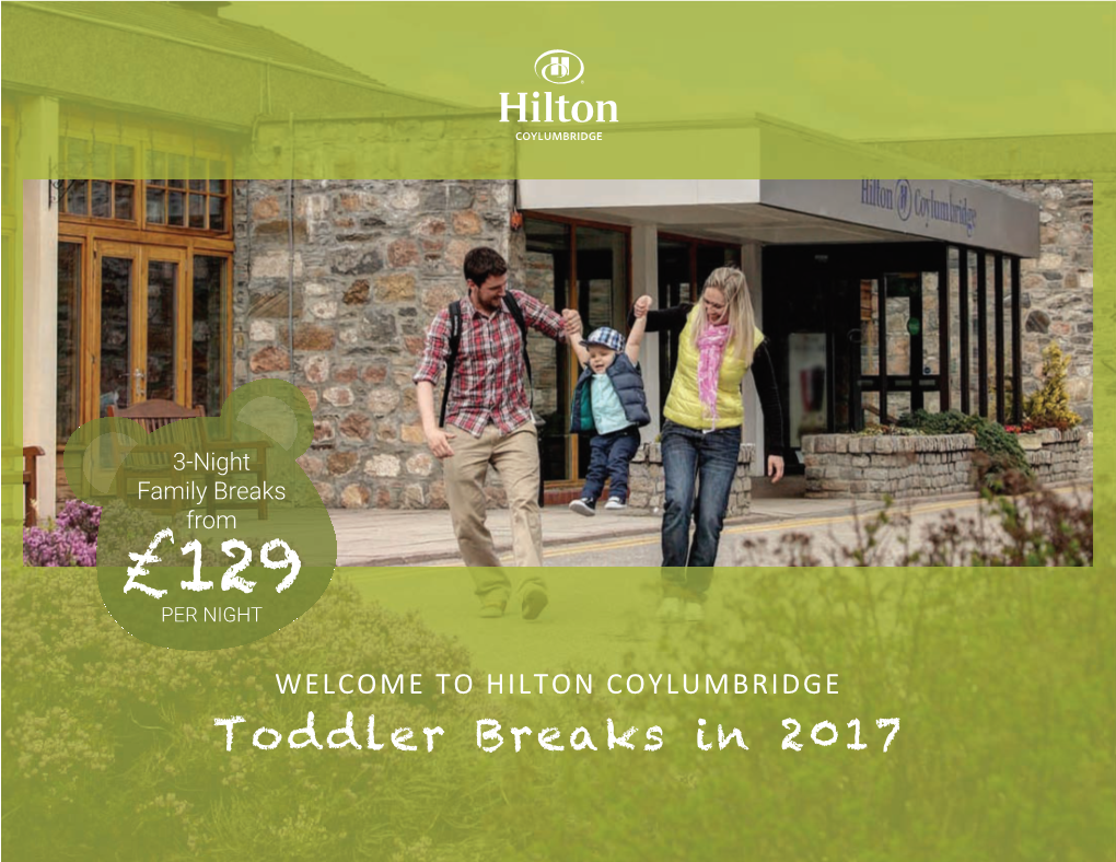 Toddler Breaks in 2017 2017 AVAILABLE DATES & PRICES from £129 Per Family Per Night